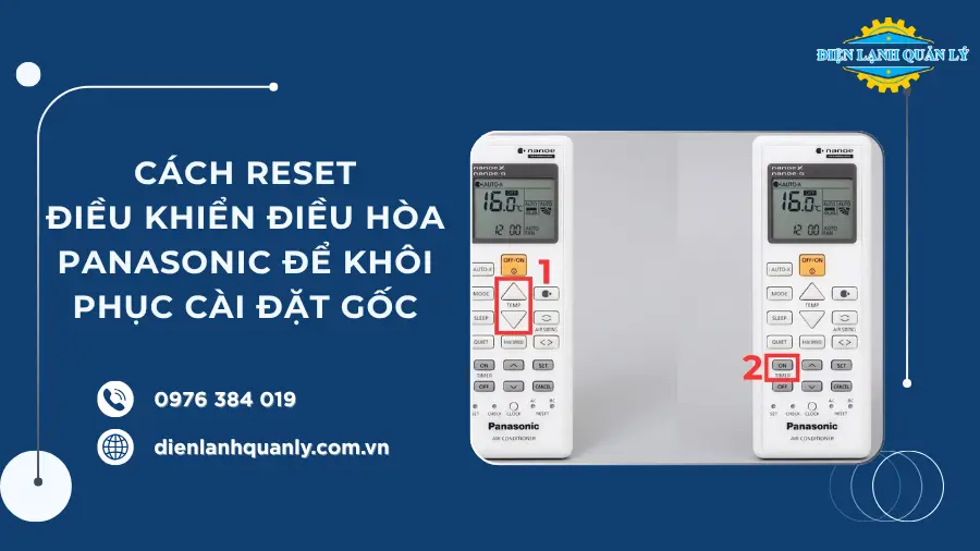 Cách reset điều khiển điều hòa Panasonic để khôi phục cài đặt gốc Cách reset điều khiển điều hòa Panasonic để khôi phục cài đặt gốc