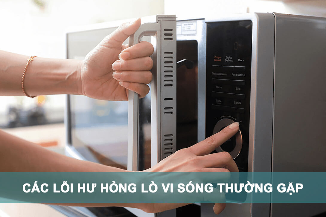 các lỗi hư hỏng lò vi sóng