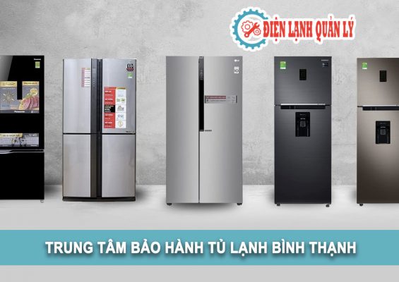 trung tâm bảo hành tủ lạnh ở quận bình thạnh