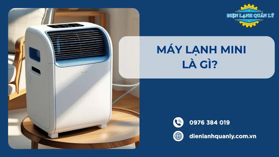 Máy lạnh mini là gì? 
