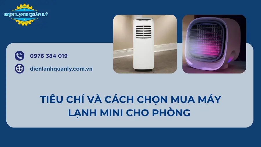 Tiêu chí và cách chọn mua máy lạnh mini cho phòng 