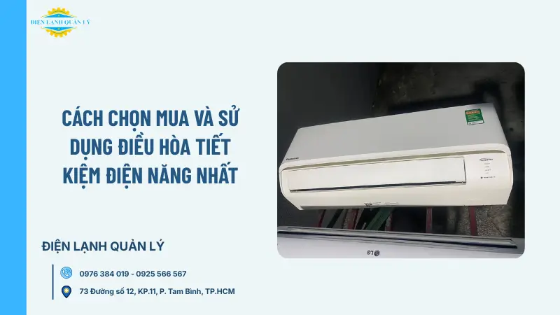 Cách chọn mua và sử dụng điều hòa tiết kiệm điện năng nhất