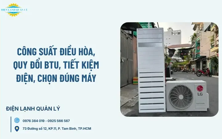 Công suất điều hòa, quy đổi BTU, tiết kiệm điện, chọn đúng máy
