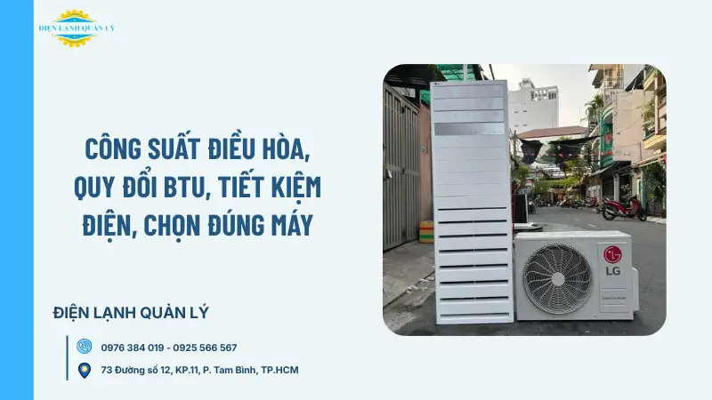 Công suất điều hòa, quy đổi BTU, tiết kiệm điện, chọn đúng máy