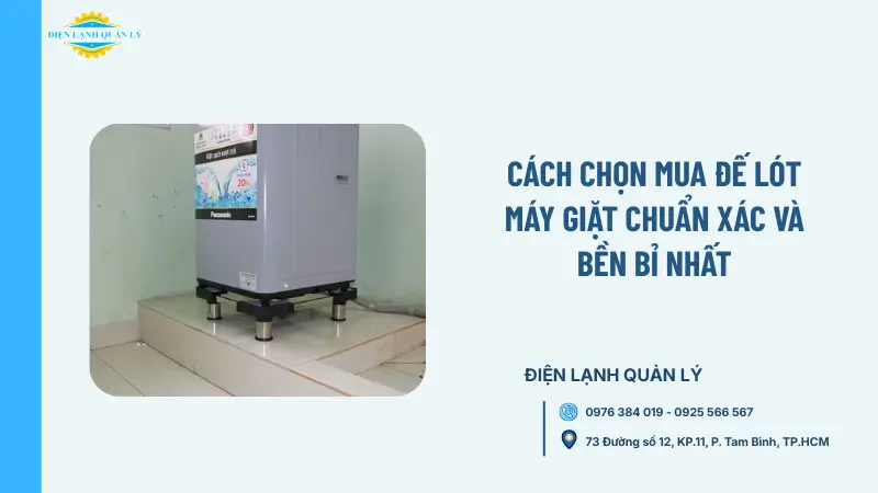 Cách chọn mua đế lót máy giặt chuẩn xác và bền bỉ nhất