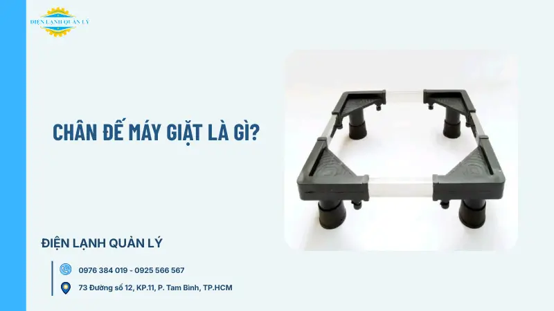 Chân đế máy giặt là gì?