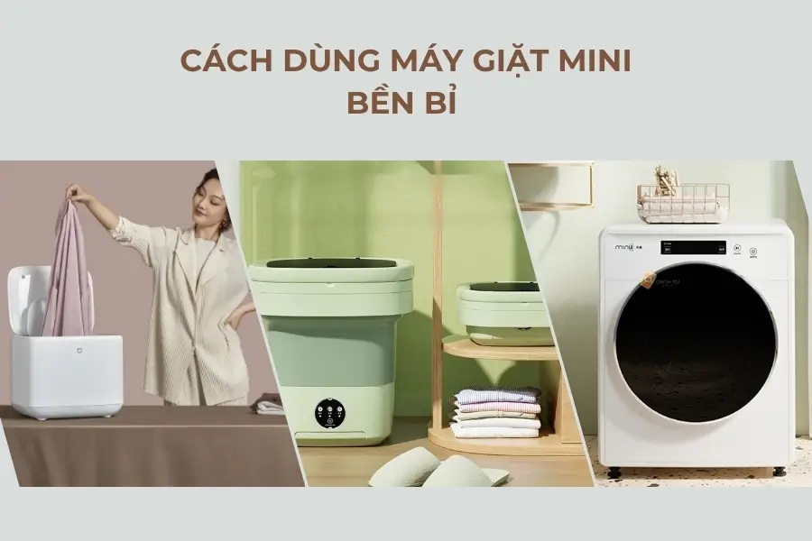 Hướng dẫn sử dụng máy giặt mini bền bỉ