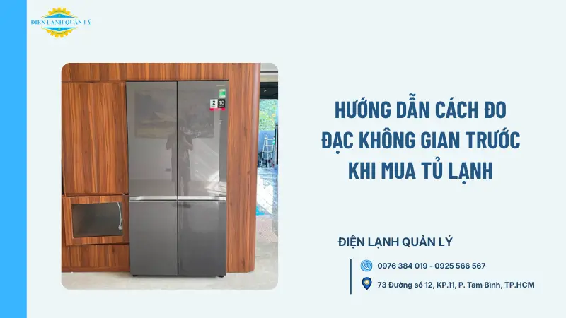 Hướng dẫn cách đo đạc không gian trước khi mua tủ lạnh Hướng dẫn cách đo đạc không gian trước khi mua tủ lạnh