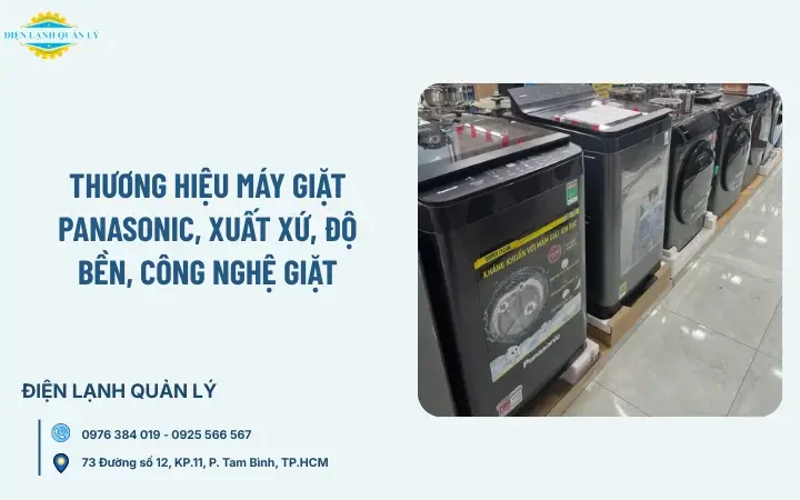 Thương hiệu máy giặt Panasonic, xuất xứ, độ bền, công nghệ giặt