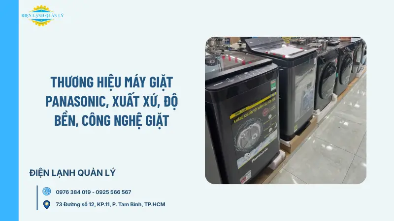 Thương hiệu máy giặt Panasonic, xuất xứ, độ bền, công nghệ giặt
