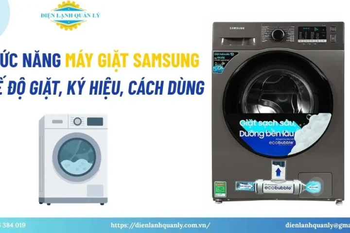 Chức Năng Máy Giặt Samsung: Chế Độ Giặt, Ký Hiệu, Cách Dùng