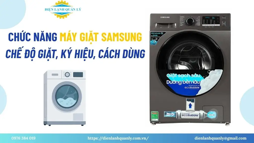 Chức Năng Máy Giặt Samsung: Chế Độ Giặt, Ký Hiệu, Cách Dùng