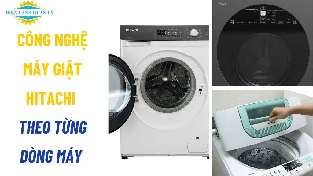 Công nghệ máy giặt Hitachi theo từng dòng máy Công nghệ máy giặt Hitachi theo từng dòng máy