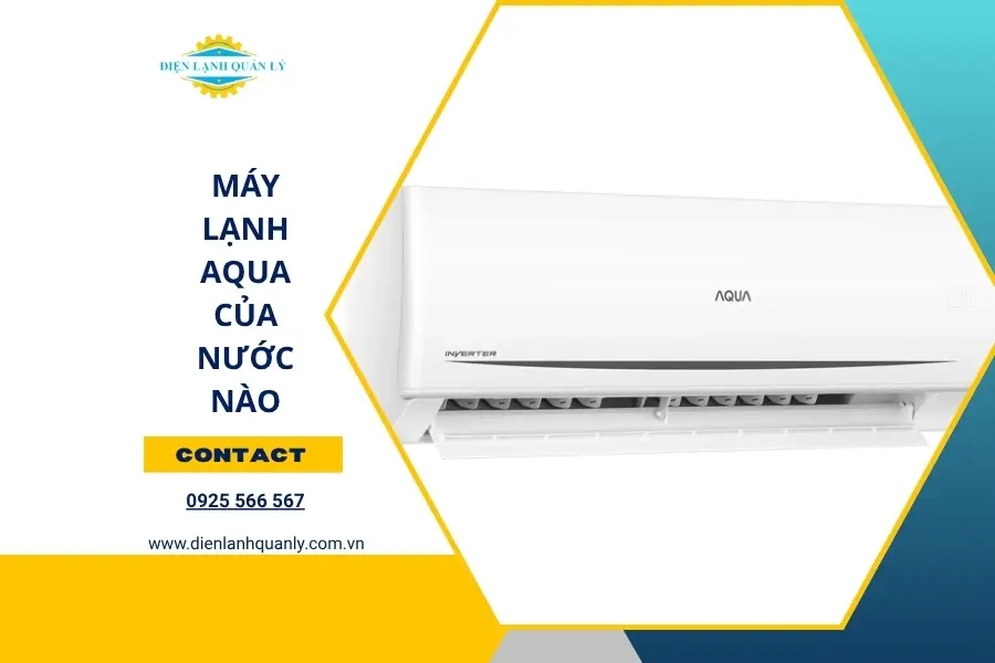 Máy lạnh Aqua của nước nào