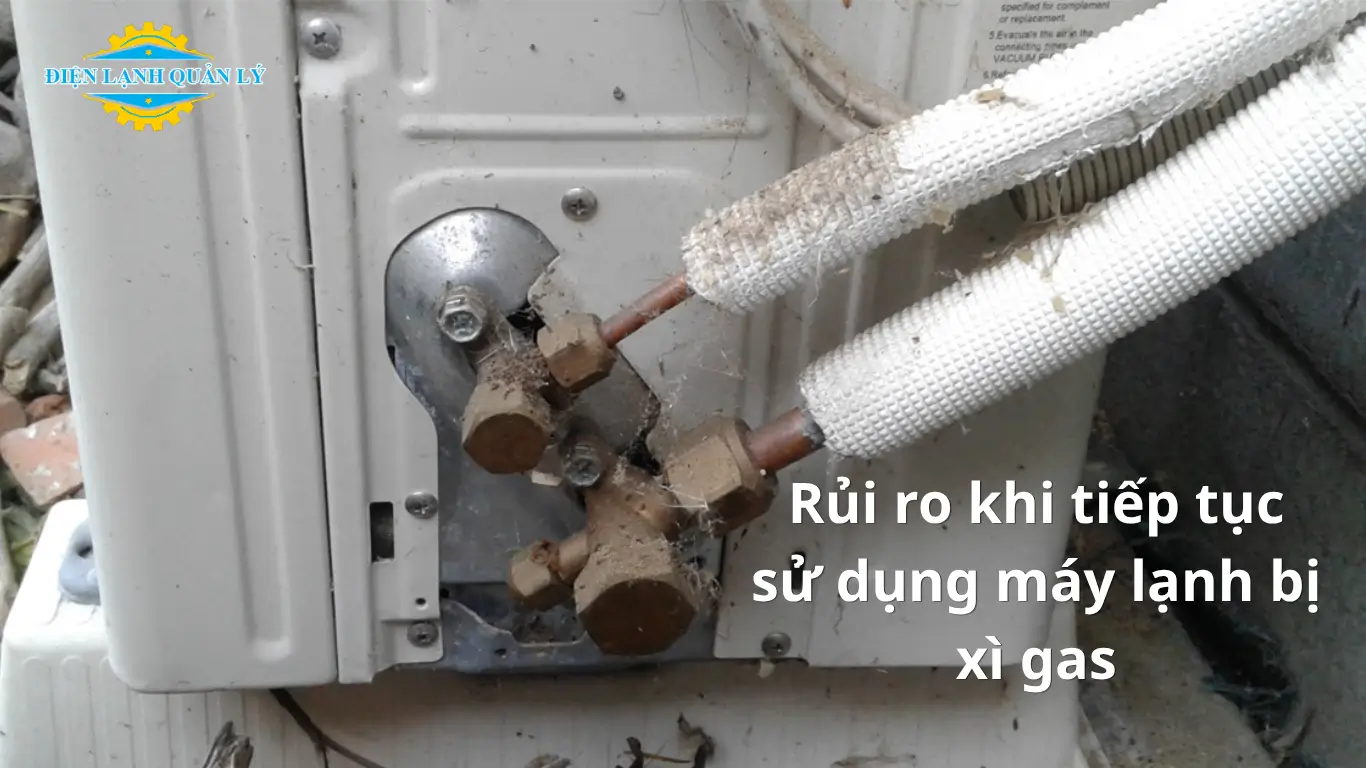 Rủi ro khi tiếp tục sử dụng máy lạnh bị xì gas