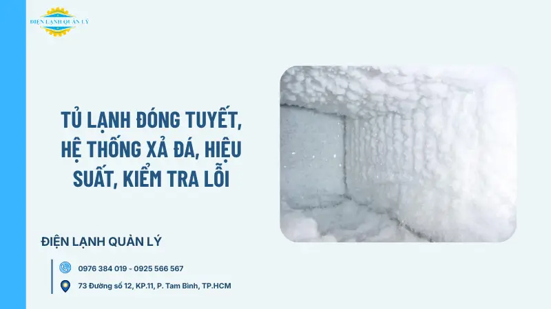 Tủ lạnh đóng tuyết, hệ thống xả đá, hiệu suất, kiểm tra lỗi