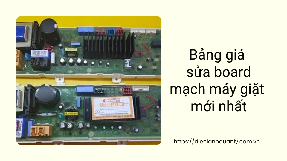 Bảng giá sửa board mạch máy giặt mới nhất