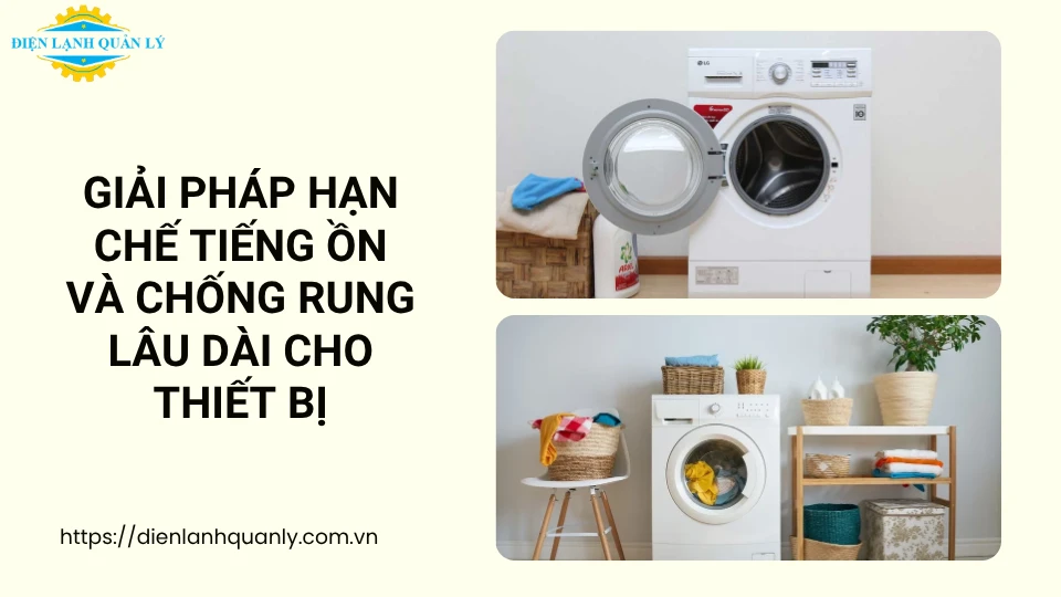 Giải pháp hạn chế tiếng ồn và chống rung lâu dài cho thiết bị Giải pháp hạn chế tiếng ồn và chống rung lâu dài cho thiết bị