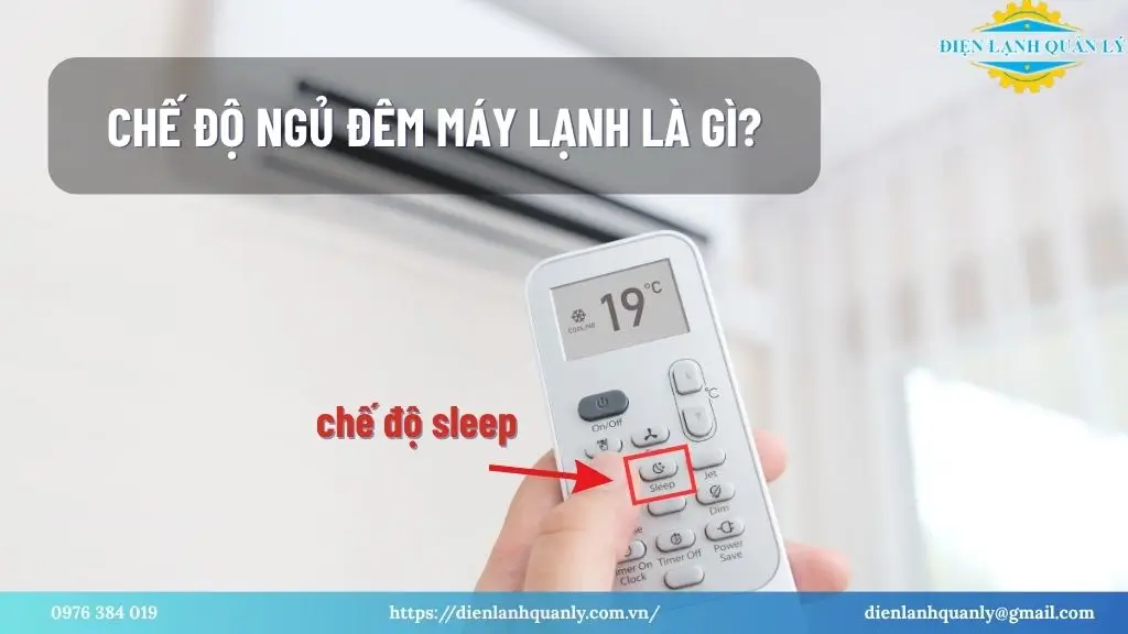 Chế độ ngủ đêm máy lạnh là gì?