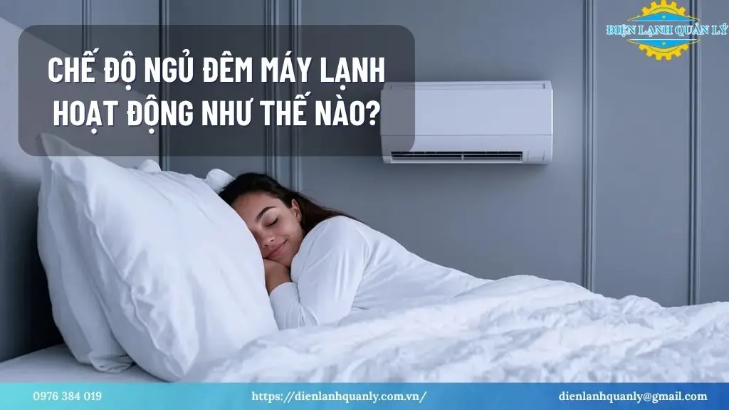 Chế độ ngủ đêm máy lạnh hoạt động như thế nào?