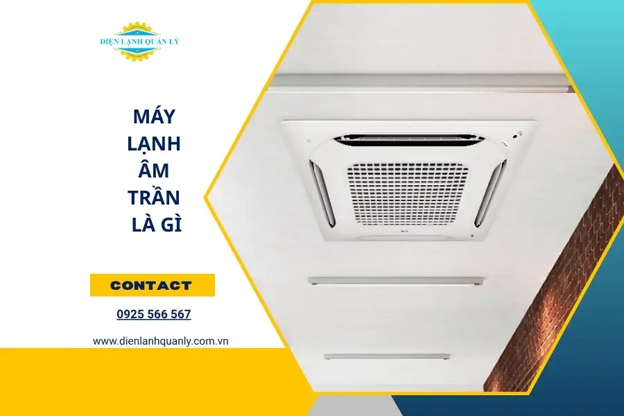 Điều hoà âm trần là gì