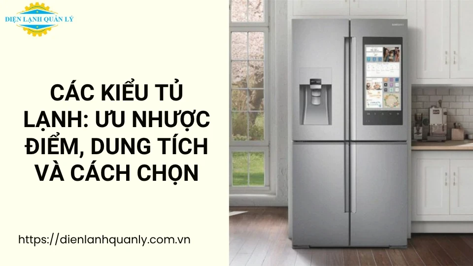 các kiểu tủ lạnh phổ biến