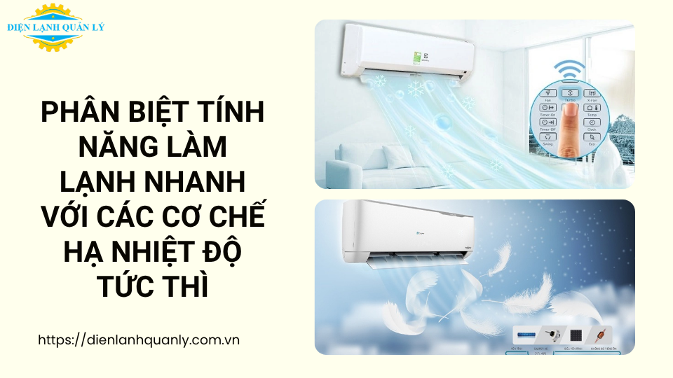 Phân biệt tính năng làm lạnh nhanh với các cơ chế hạ nhiệt độ tức thì Phân biệt tính năng làm lạnh nhanh với các cơ chế hạ nhiệt độ tức thì