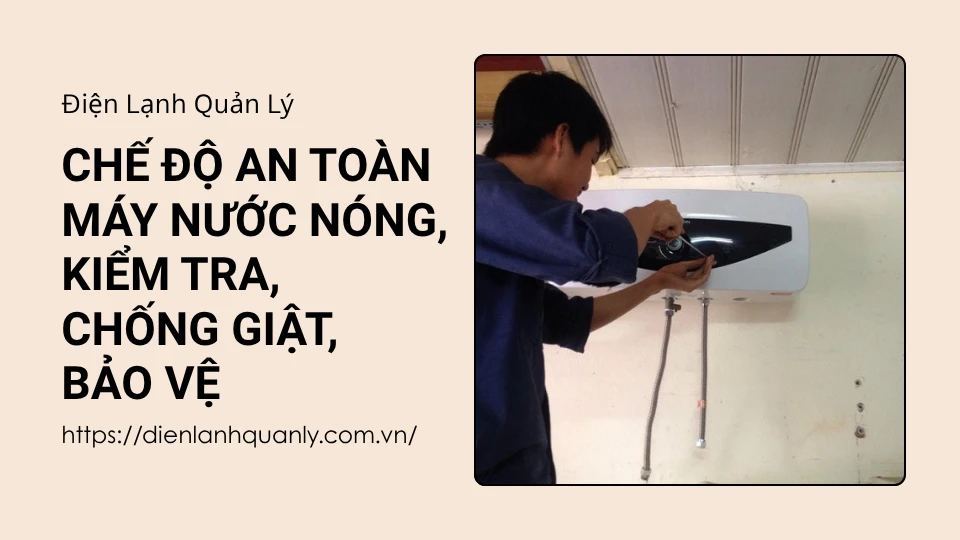 Chế độ an toàn của máy nước nóng