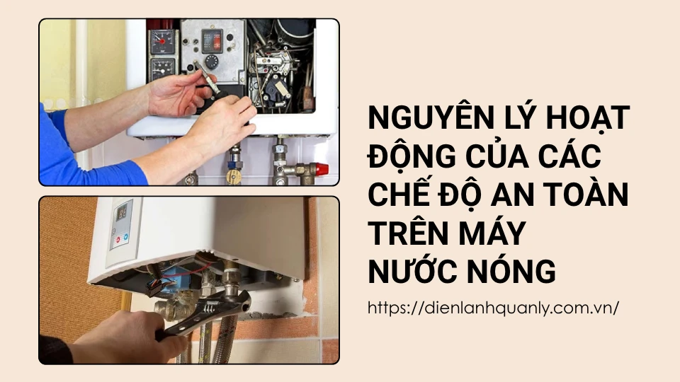 Nguyên lý hoạt động của các chế độ an toàn trên máy nước nóng Nguyên lý hoạt động của các chế độ an toàn trên máy nước nóng