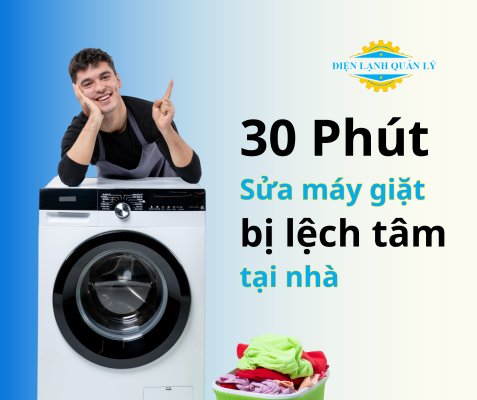 sửa máy giặt bị lệch tâm