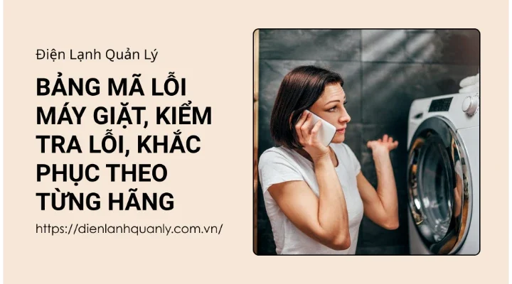 Bảng mã lỗi khi sửa máy giặt