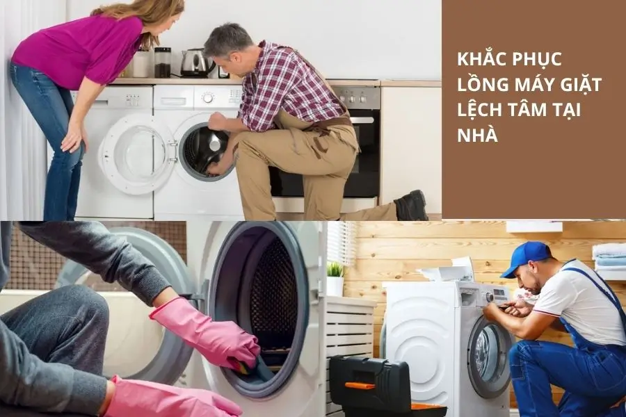 Hướng dẫn khắc phục tình trạng lồng máy giặt bị lệch tâm