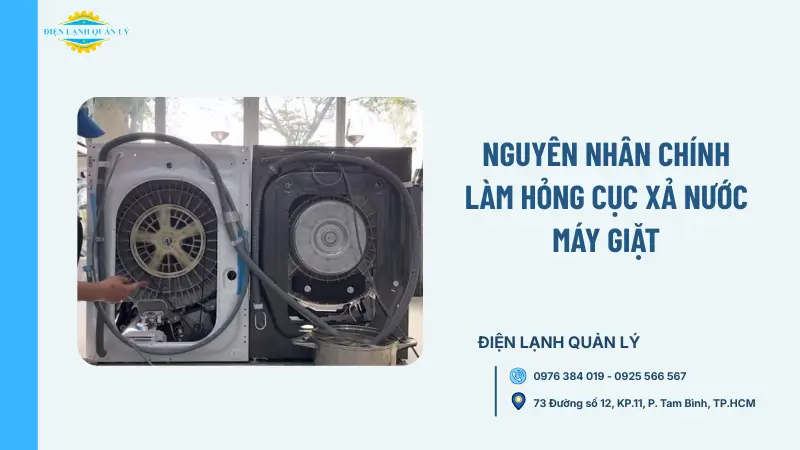 Nguyên nhân chính làm hỏng cục xả nước máy giặt