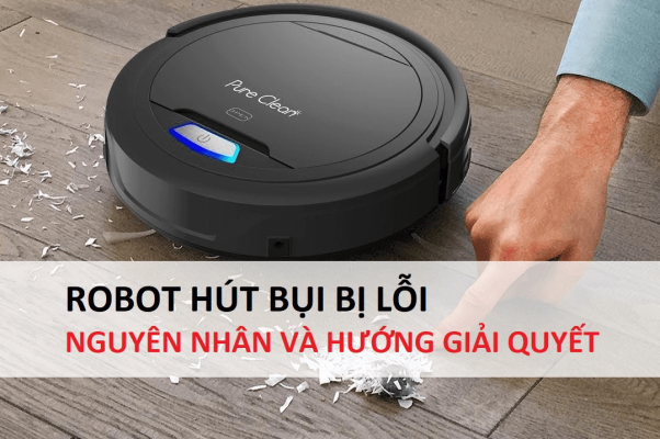 Dịch vụ chuyên sửa robot hút bụi Gò Vấp