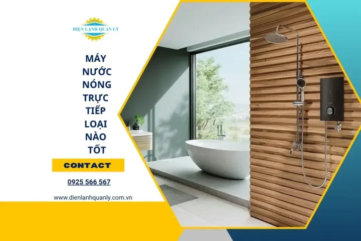 Máy nước nóng trực tiếp loại nào tốt