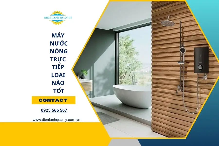 Máy nước nóng trực tiếp loại nào tốt