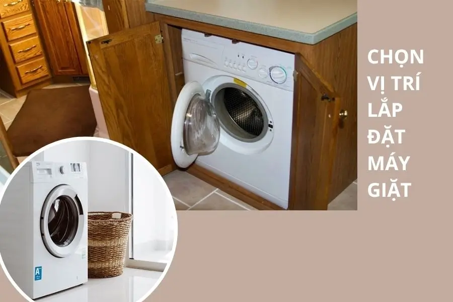 Tầm quan trọng khi chọn vị trí lắp đặt máy giặt