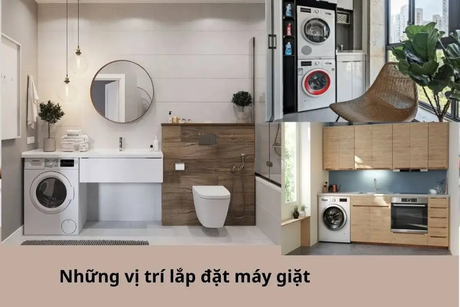 Các vị trí tiêu chuẩn đặt máy giặt phù hợp