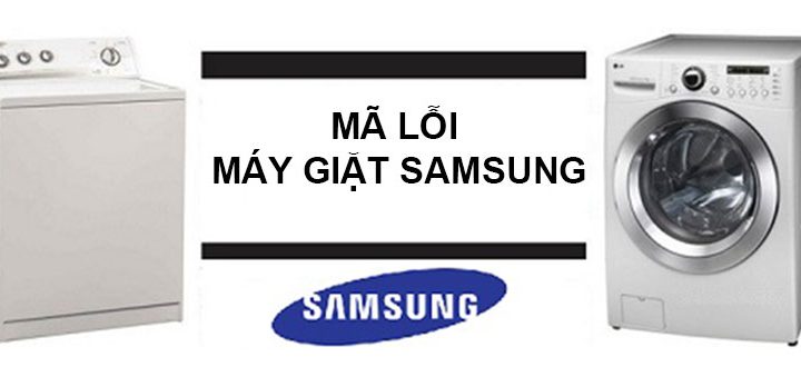 Bảng mã lỗi máy giặt Samsung - Điện Lạnh Quản Lý