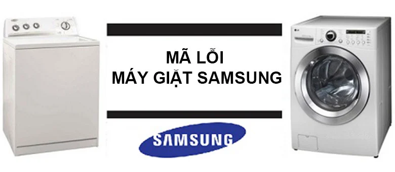 Bảng mã lỗi máy giặt Samsung - Điện Lạnh Quản Lý