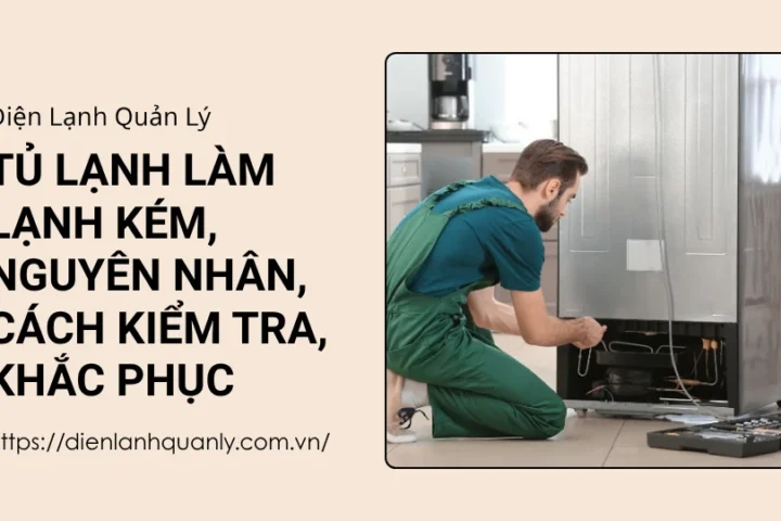 Tủ lạnh làm lạnh kém