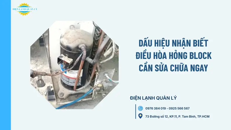 Dấu hiệu nhận biết điều hòa hỏng block cần sửa chữa ngay