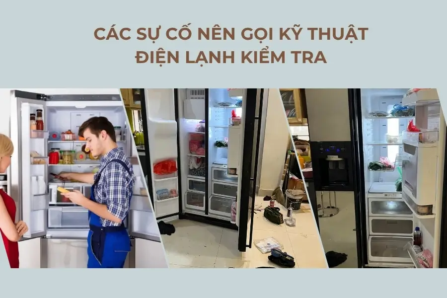 Sự cố lỗi tủ lạnh thường gặp nên gọi kỹ thuật điện lạnh