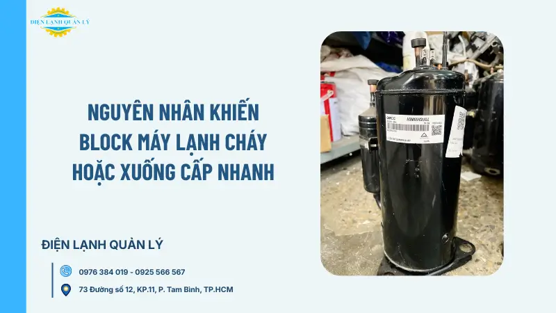 Nguyên nhân khiến block máy lạnh cháy hoặc xuống cấp nhanh