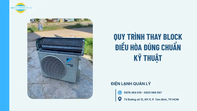 Quy trình thay block điều hòa đúng chuẩn kỹ thuật