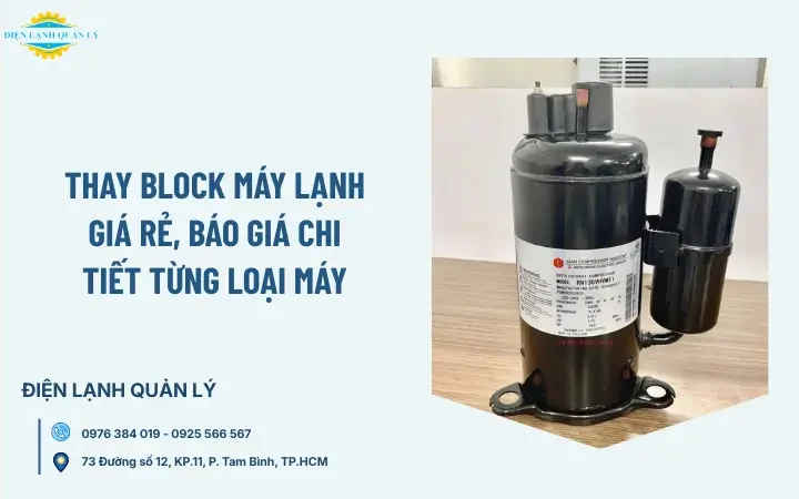 Thay block máy lạnh giá rẻ, báo giá chi tiết từng loại máy