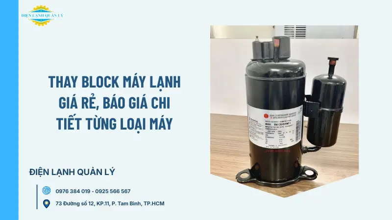 Thay block máy lạnh giá rẻ, báo giá chi tiết từng loại máy