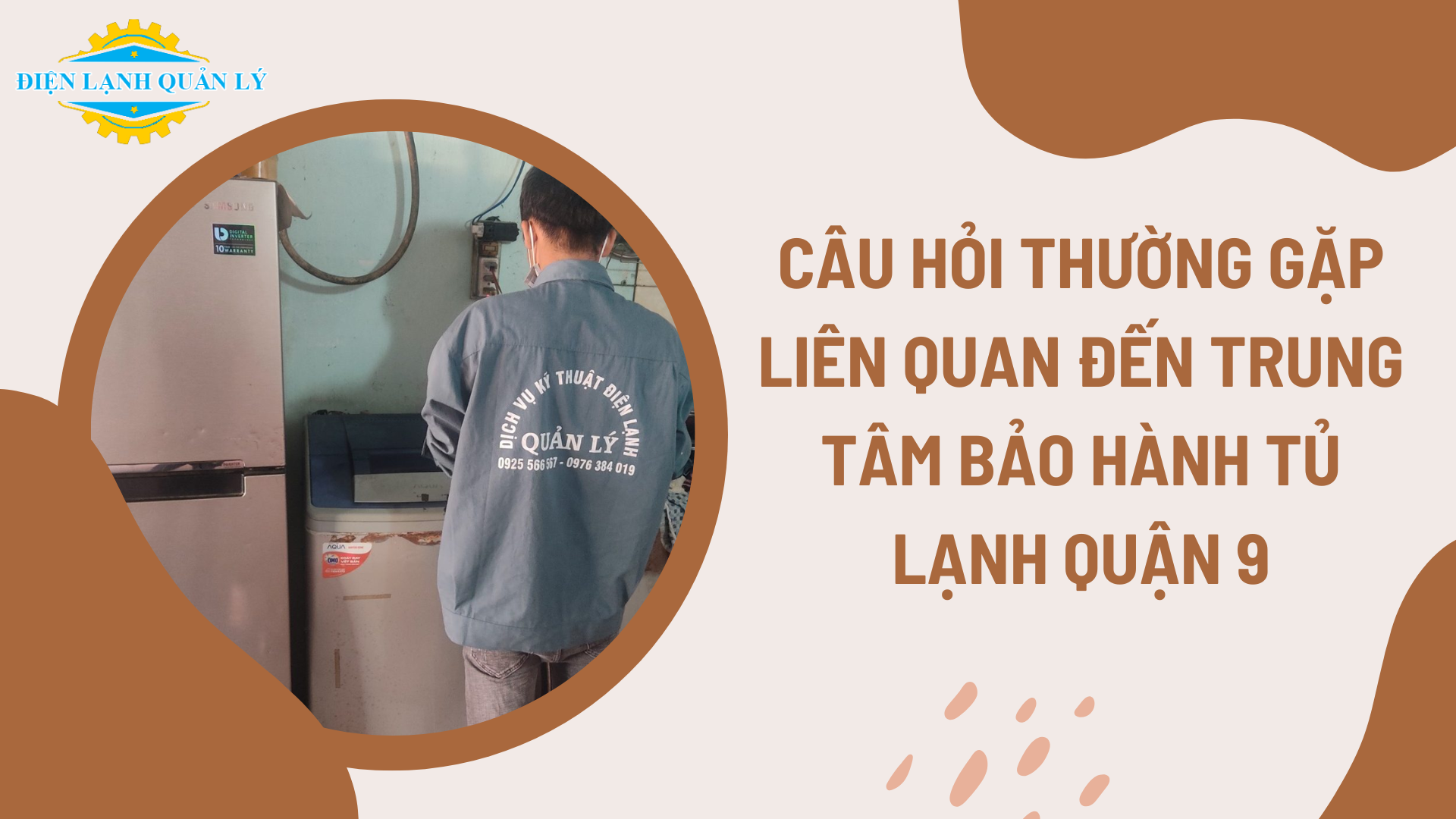 Câu hỏi thường gặp liên quan đến trung tâm bảo hành tủ lạnh Quận 9