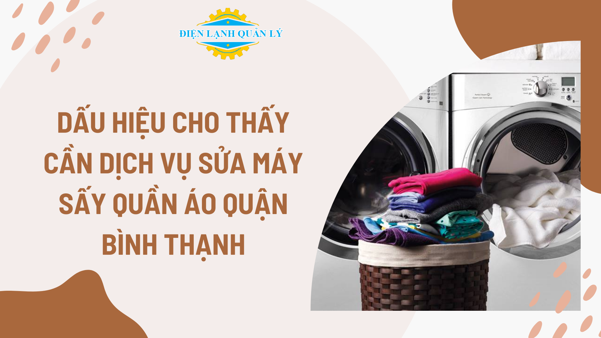 Dấu hiệu cho thấy cần dịch vụ sửa máy sấy quần áo quận Bình Thạnh