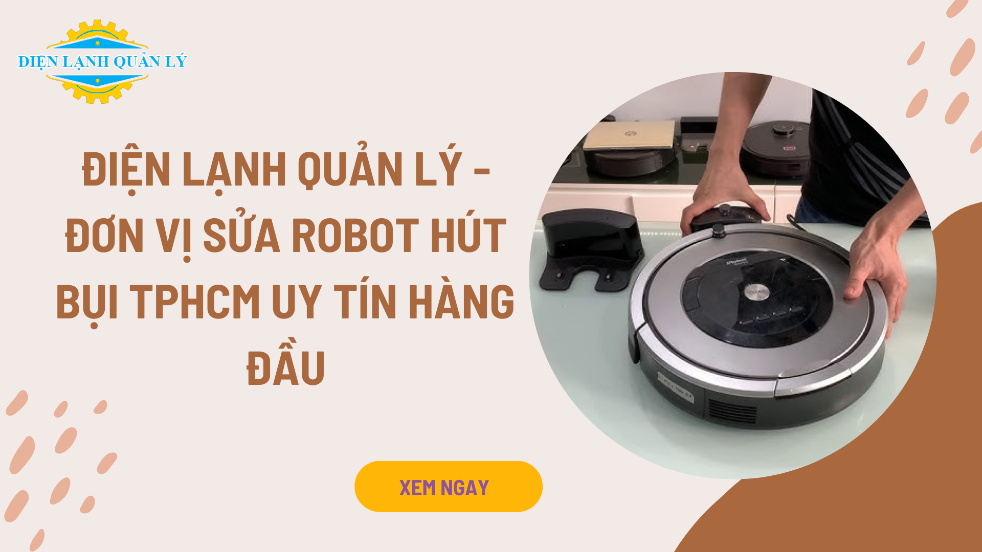 Điện Lạnh Quản Lý - Đơn vị sửa robot hút bụi TPHCM uy tín hàng đầu
